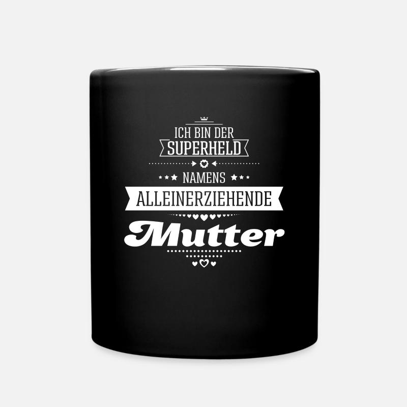 Alleinerziehende Mutter Spruch - Tasse einfarbig - Schwarz