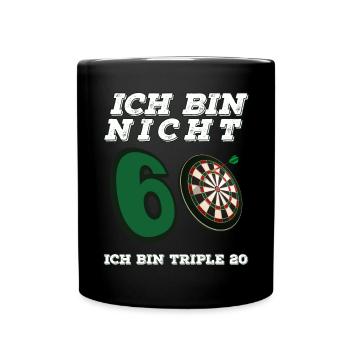 Ich Bin Nicht 60 Ich Bin Triple 20 Dart Geburtstag - Tasse einfarbig - Schwarz - Vorne