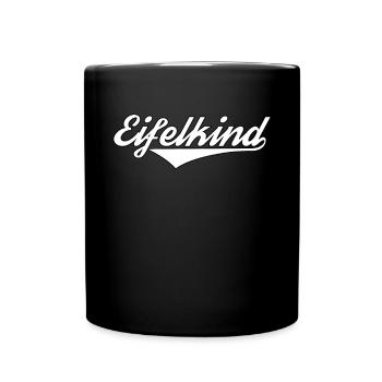 Eifelkind Eifel ist Heimat Spruch für Eifelkinder - Tasse einfarbig - Schwarz - Vorne