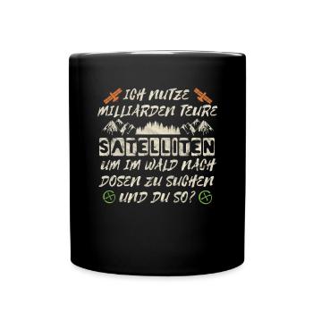 Schöner Schatzsuche Spruch für Geocacher Geschenk - Tasse einfarbig - Schwarz - Vorne