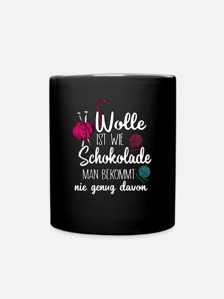 Wolle Ist Wie Schokolade Man Bekommt Nie Genug - Tasse einfarbig - Schwarz