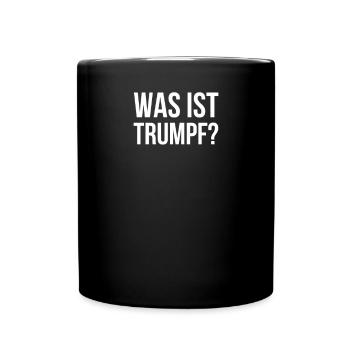 Was ist Trumpf - Skat Spieler Sprüche Geschenk - Tasse einfarbig - Schwarz - Vorne