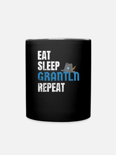 Eat Sleep Grantln Repeat - Bayrischer Dialekt - Tasse einfarbig - Schwarz