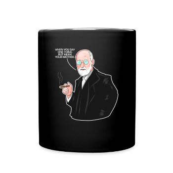 Your Mother - Lustiges Psychologie & Psychologen - Tasse einfarbig - Schwarz - Vorne