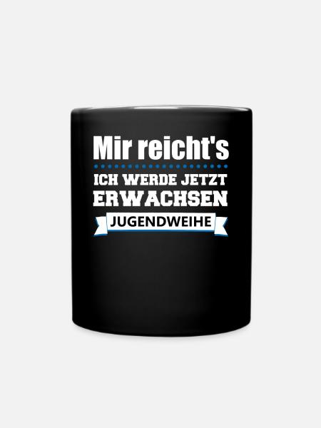 Jugendweihe Jugendfeier Lustiger Spruch Geschenk - Tasse einfarbig - Schwarz