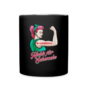 Ergotherapeutin - Nichts für Schwache Geschenk - Tasse einfarbig - Schwarz - Vorne