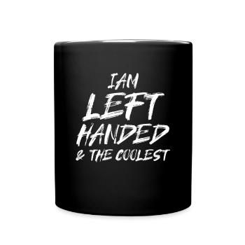 Iam left handed & the coolest - Full Colour Mug - black - Front