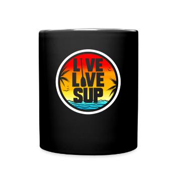 Conception et cadeau de SUP Stand Up Paddle Live Love - Mug uni - noir - Devant