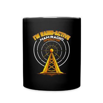 Ham Radio Operator - I'm Radio-Active Geschenk - Tasse einfarbig - Schwarz - Vorne