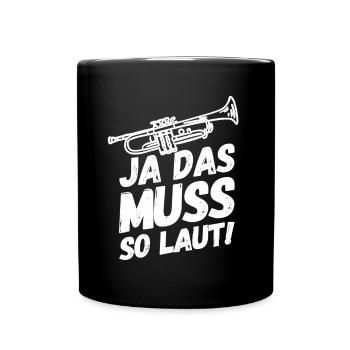 Trompete Trompeten Trompeter Laut - Tasse einfarbig - Schwarz - Vorne