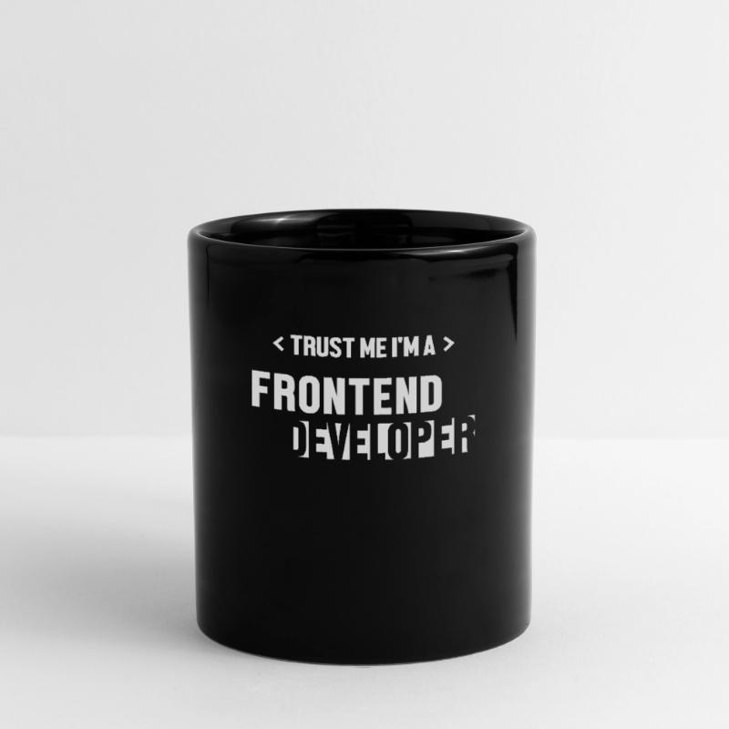 Trust Me I'm Frontend Developer Developer Tasse einfarbig