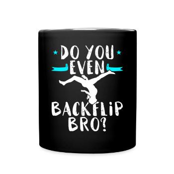 Do You Even Backflip Bro? - Full Colour Mug - black - Front