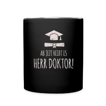 Toller Uni Abschluss Spruch für Doktoren Geschenk - Tasse einfarbig - Schwarz - Vorne