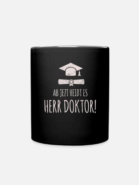 Toller Uni Abschluss Spruch für Doktoren Geschenk - Tasse einfarbig - Schwarz