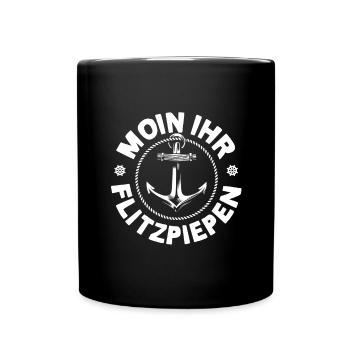 Moin Ihr Flitzpiepen Typisch Plattdeutsch Anker - Tasse einfarbig - Schwarz - Vorne