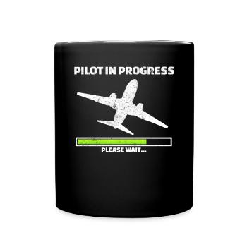 Pilot in progress please wait Flugzeug Traumberuf - Tasse einfarbig - Schwarz - Vorne