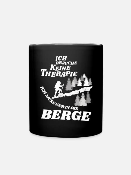 Brauche keine Therapie, ich muss nur in die Berge - Tasse einfarbig - Schwarz