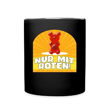 NUR MIT ROTEN - GUMMIBÄR - Tasse einfarbig - Schwarz - Vorne