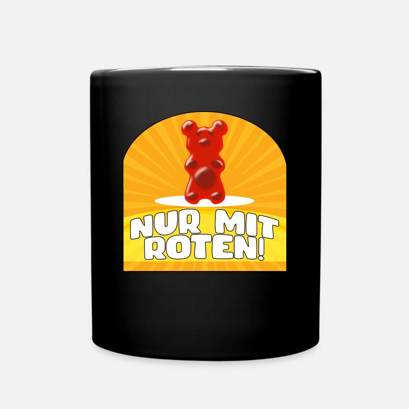NUR MIT ROTEN - GUMMIBÄR - Tasse einfarbig - Schwarz
