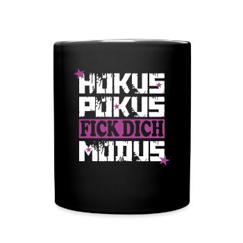 Hokus Pokus Fick Dich Modus Sarkasmus Geschenk - Tasse einfarbig - Schwarz - Vorne