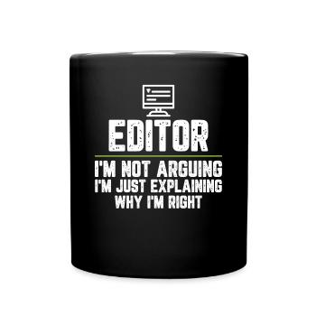 Éditeur, je ne dis pas, je ne fais qu'expliquer pourquoi - Mug uni - noir - Devant