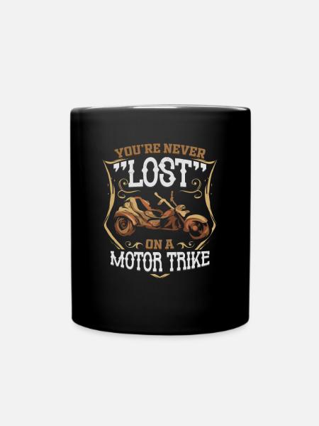 You're Never Lost on a Motor Trike - Tricycle Biker - Full Colour Mug - black