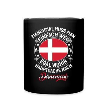 Manchmal weg Hauptsache Dänemark Spruch - Tasse einfarbig - Schwarz - Vorne