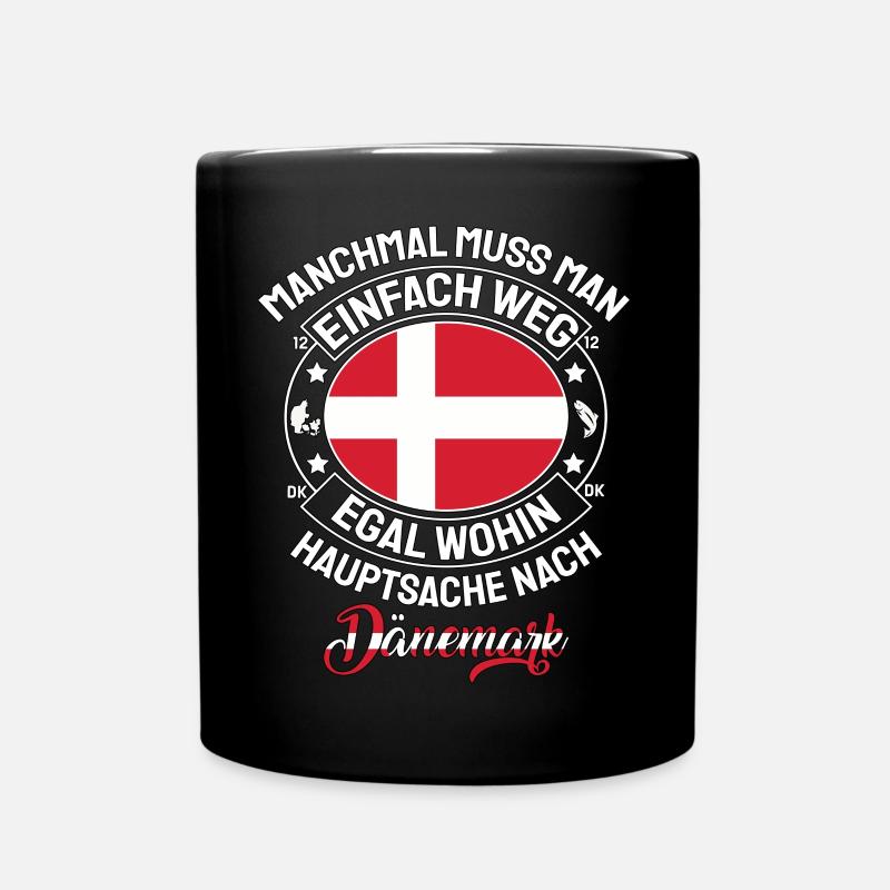 Manchmal weg Hauptsache Dänemark Spruch - Tasse einfarbig - Schwarz