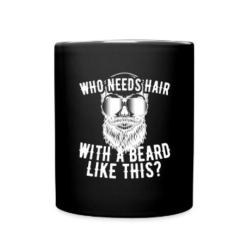 Who Needs Hair With A Beard Like This Bald Beard - Full Colour Mug - black - Front