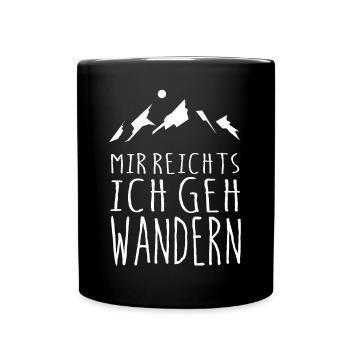 MIR REICHTS ICH GEH WANDERN - Tasse einfarbig - Schwarz - Vorne