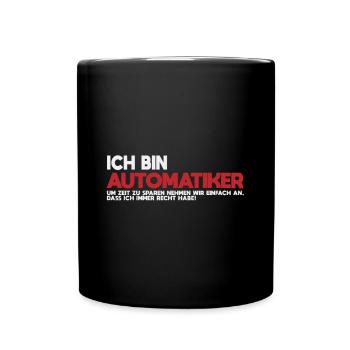 Ich bin Automatiker Tech-Statement - Tasse einfarbig - Schwarz - Vorne