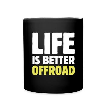 Rock Crawler Life Is Better Off-Road Big Tires Mot - Tasse einfarbig - Schwarz - Vorne