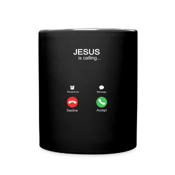 Jesus Is Calling and I must go - Full Colour Mug - black - Front