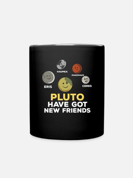 Pluto New Friends / Astronomy Galaxy, Planet - Tasse einfarbig - Schwarz