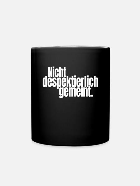 Nicht Despektierlich Gemeint - Tasse einfarbig - Schwarz