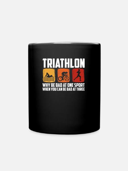 Why be bad at one sport, Triathlon und Triathleten - Tasse einfarbig - Schwarz