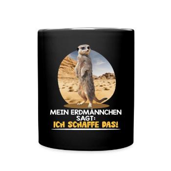 MEIN ERDMÄNNCHEN SAGT: ICH SCHAFFE DAS! - Tasse einfarbig - Schwarz - Vorne