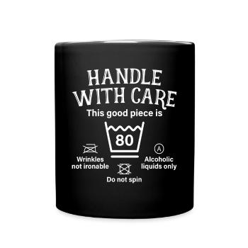 Handle With Care Eighty Gift 80th Birthday - Full Colour Mug - black - Front