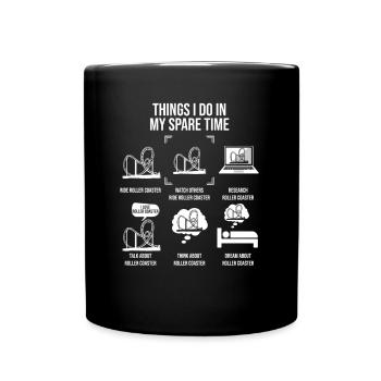 Things I Do In My Spare Time, Roller Coaster Liebe - Tasse einfarbig - Schwarz - Vorne