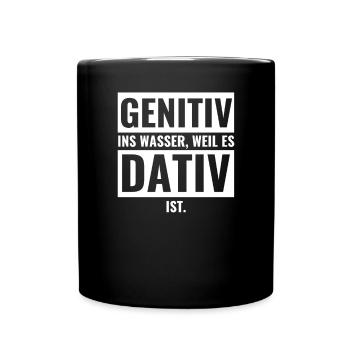 Genitiv Dativ Spruch - Lehrer - Tasse einfarbig - Schwarz - Vorne
