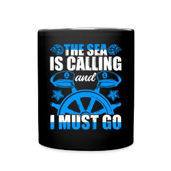 The Sea Is Calling And I Must Go Funny Sailing - Full Colour Mug - black - Front