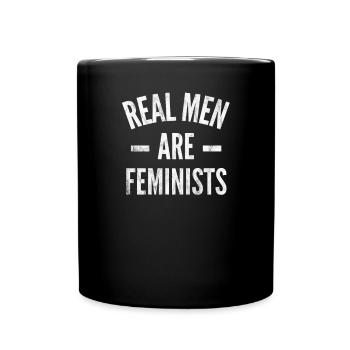 Real Men Are Feminists - Feministen - Tasse einfarbig - Schwarz - Vorne