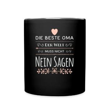 Die beste Oma der Welt muss nicht nein sagen - Tasse einfarbig - Schwarz - Vorne