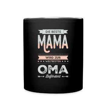 Mama wird zur Oma befördert - Tasse einfarbig - Schwarz - Vorne