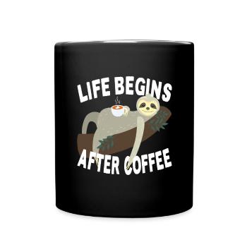 Life Begins After Coffee Faultier Müde Büro Kaffee - Tasse einfarbig - Schwarz - Vorne