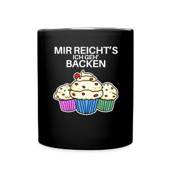 Mir reichts ich geh Backen Lustig Bäcker Geschenk - Tasse einfarbig - Schwarz - Vorne