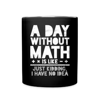 Mathematics Mathematics Teacher Mathematician - Full Colour Mug - black - Front
