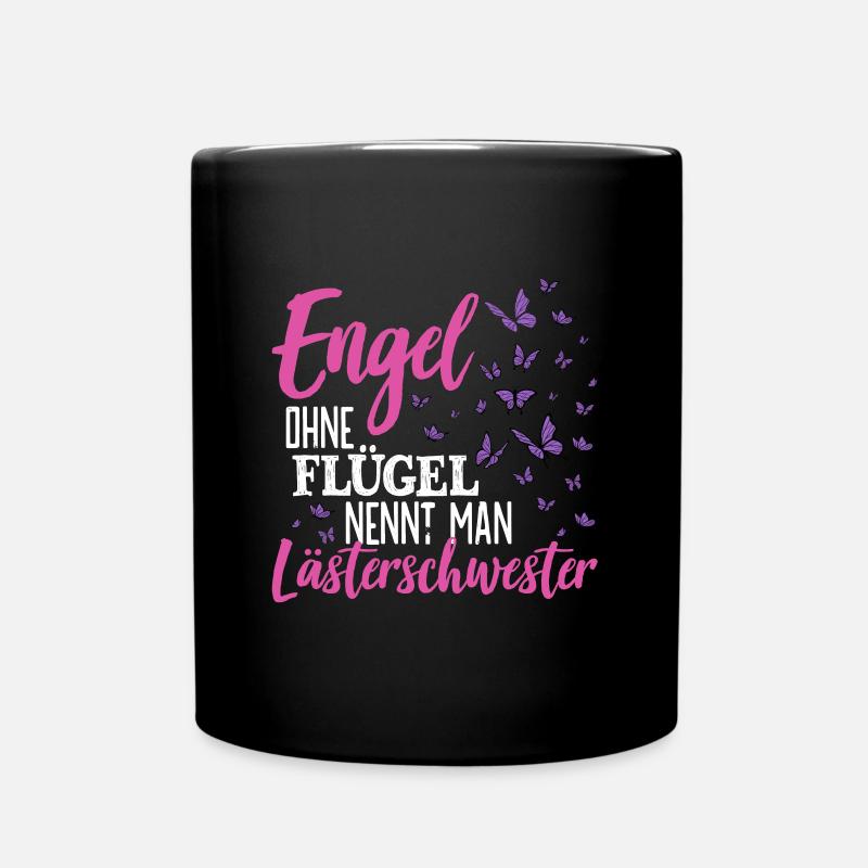 Engel ohne Flügel nennt man Lästerschwester - Tasse einfarbig - Schwarz