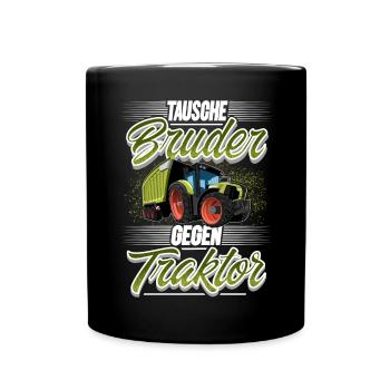 Tausche Bruder Gegen Traktor - Tasse einfarbig - Schwarz - Vorne