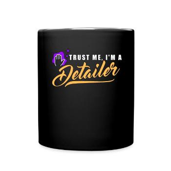 Trust Me I'm A Car Detailer - Tasse einfarbig - Schwarz - Vorne